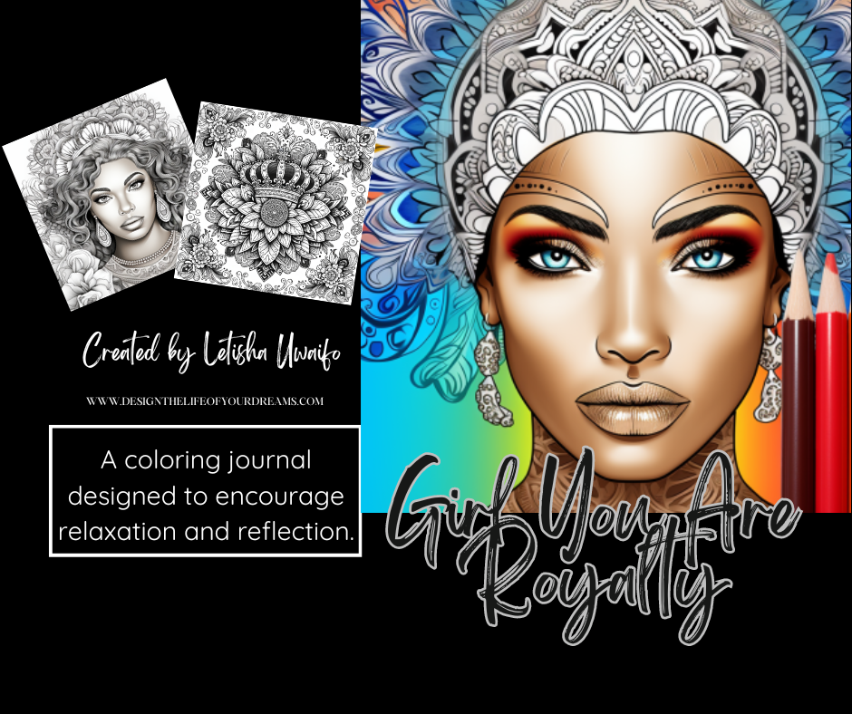 Girl Your Are Royalty Coloring Journal