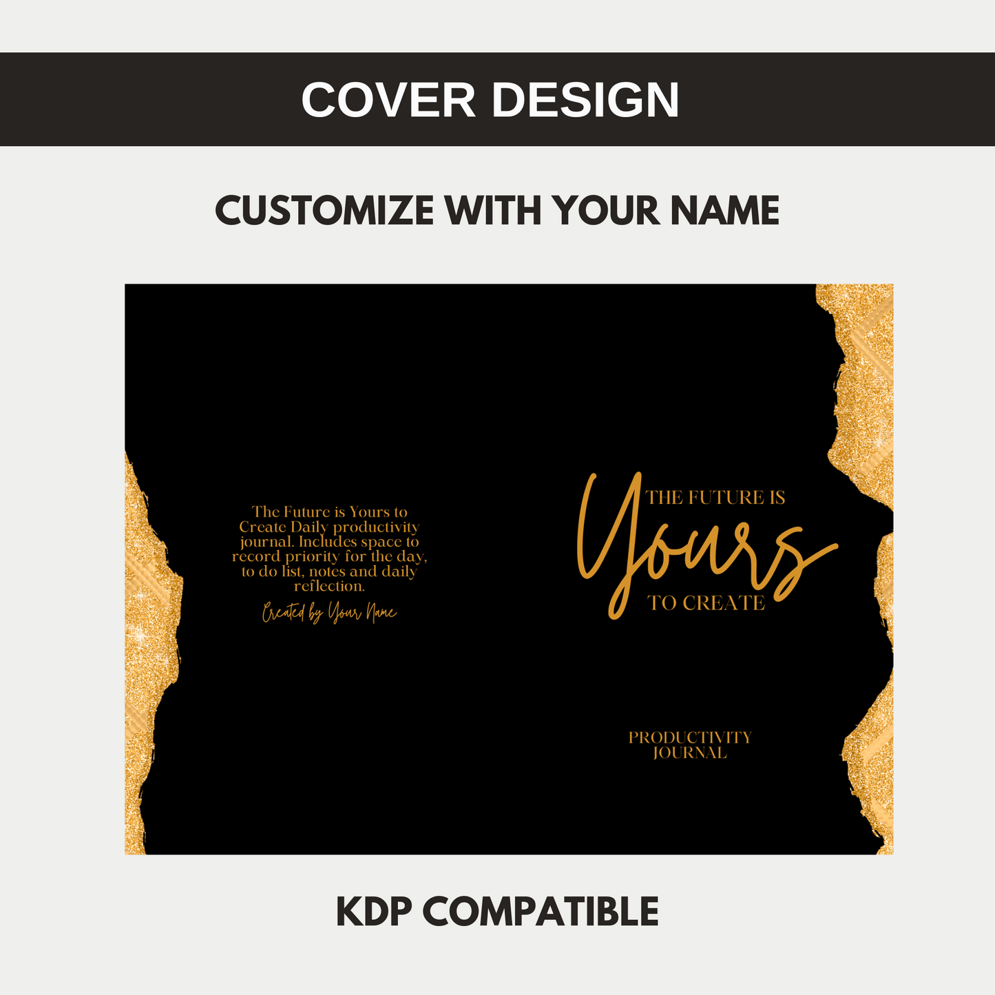 The Future Is Yours To Create Productivity Journal